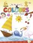 MY FIRST BOOK OF COLOURS