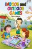 INDOOR AND OUTDOOR GAMES
