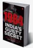 1984 - India’s Guilty Secret
