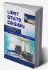 Limit State Design of Reinforced Concrete