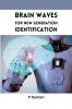 Brain Waves for New Generation Identification