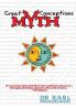 GREAT MYTH CONCEPTIONS