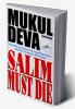 SALIM MUST DIE