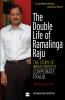 THE DOUBLE LIFE OF RAMALINGA RAJU