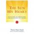 The Sun My Heart Reflections on Mindfulness Concentrations and Insight