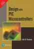 DESIGN WITH PIC MICROCONTROLLERS