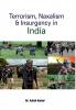 Terrorism Naxalism and Insurgency in India