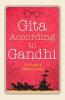 Gita According to Gandhi