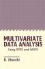 MULTIVARIATE DATA ANALYSIS Using Spss