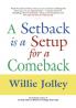 A Setback is a Setup for a Comeback