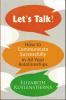 LET'S TALK : How to Communicate Successfully in all your Relations (ENGLISH)