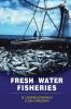 Fresh Water Fisheries