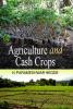 Agriculture and Cash Crops