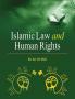 ISLAMIC LAW AND HUMAN RIGHTS
