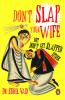 Don't Slap Your Wife-Bpb