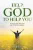 HELP GOD TO HELP YOU – WHATEVER YOU DO DO IT WITH A SMILE