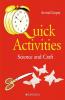 Quick Activities: Science and Craft