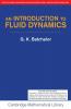 An Introduction to Fluid Dynamics (South Asia Edition)