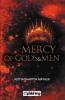 Mercy of Gods & Men