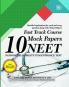 Fast Track Course 10 Mock Papes for NEET - National Eligibility Cum Entrance Test