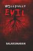 Willfully Evil