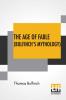The Age Of Fable (Bulfinch's Mythology)
