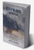 Wayward Whispers are calling