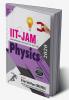 IIt-Jam Joint Admission Test for M Sc Physics 15 Year's Solved Papers (2005-2018) and 5 Model Papers (With Explanation) 2020