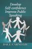 Develop Self-Confidence Improve Public Speaking