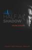 Half a Shadow