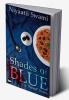 SHADES OF BLUE