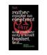 Father may be an elephant and mother only a small basket,but