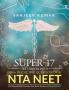 Super-17 Test Papers With 2500+ Predictive Questions for NTA NEET