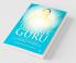 The Inner Guru (A Book On Finding The Answers To Your Life)