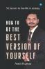 How To Be The Best Version Of Yourself