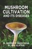 Mushroom Cultivation and its Diseases