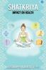 Shatkriya Impact On Health