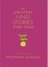 THE GREATEST HINDI STORIES EVER TOLD