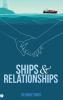 SHIPS AND RELATIONSHIPS