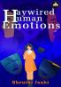 HAYWIRED HUMAN EMOTION