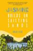 Jasmine Builds On Shifting Sands