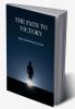 THE PATH TO VICTORY