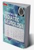 Essentials of Pediatric Neurology