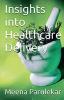 Insights into Healthcare delivery