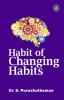 HABIT OF CHANGING HABITS