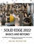 Solid Edge 2022 Basics and Beyond (Colored)