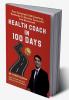 Health Coach In 100 days: Your Systematic Self-Coaching Roadmap To Become Successful