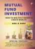 Mutual Fund Investment: How To Multiply Money & Create Wealth