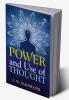 Power and Use of Thought