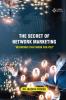 The Secret of Network Marketing